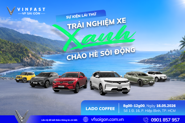 [SỰ KIỆN LÁI THỬ] TRẢI NGHIỆM XE XANH, CHÀO HÈ SÔI ĐỘNG